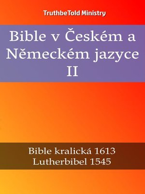 cover image of Bible v Českém a Německém jazyce II